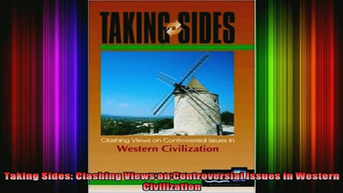 READ book  Taking Sides Clashing Views on Controversial Issues in Western Civilization Full Free