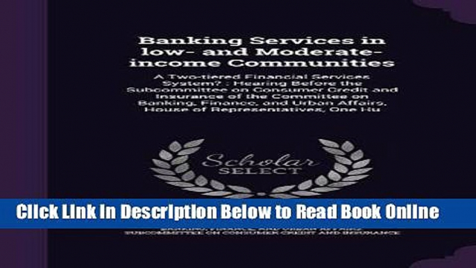 Read Banking Services in Low- And Moderate-Income Communities: A Two-Tiered Financial Services