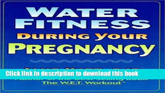 Download Water Fitness During Your Pregnancy  PDF Free