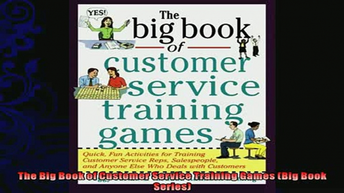 complete  The Big Book of Customer Service Training Games Big Book Series