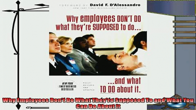 different   Why Employees Dont Do What Theyre Supposed To and What You Can Do About It