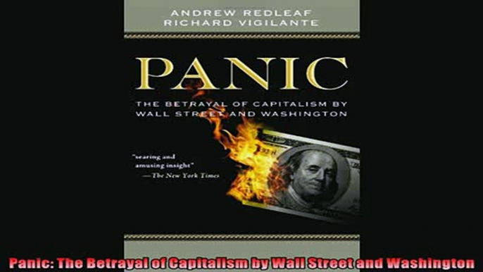 Popular book  Panic The Betrayal of Capitalism by Wall Street and Washington