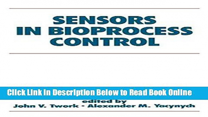 Read Sensors in Bioprocess Control (Biotechnology and Bioprocessing)  PDF Free