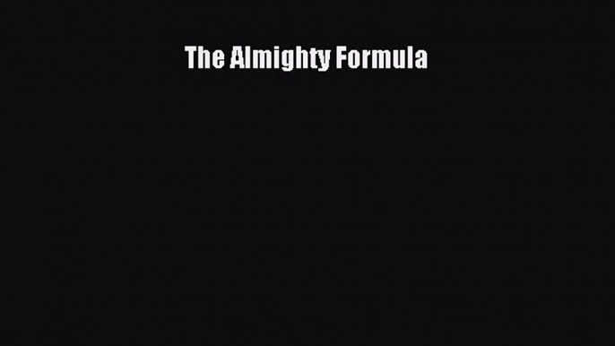 [PDF] The Almighty Formula Read Online