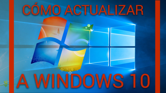 Cómo actualizarse a Windows 10 la guía definitiva