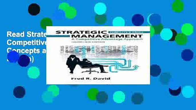 Read Strategic Management: A Competitive Advantage Approach, Concepts and Cases (14th Edition)