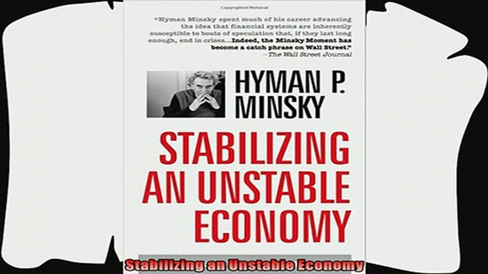 there is  Stabilizing an Unstable Economy