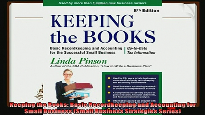 there is  Keeping the Books Basic Recordkeeping and Accounting for Small Business Small Business