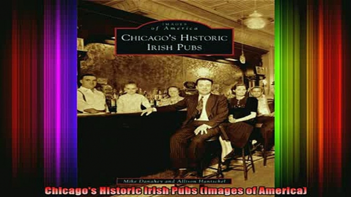 READ book  Chicagos Historic Irish Pubs Images of America Full EBook