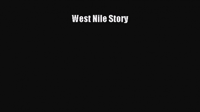 Read Book West Nile Story E-Book Free