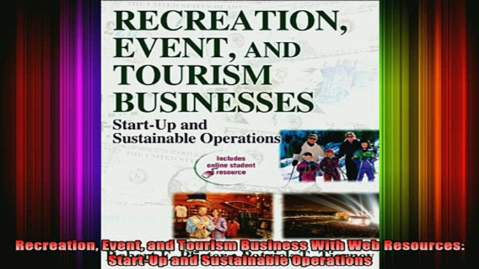 READ book  Recreation Event and Tourism Business With Web Resources StartUp and Sustainable Full Ebook Online Free