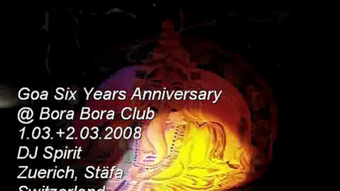 25/28 Goa @ Bora Bora  - Club Zuerich  6 Years Anniversary