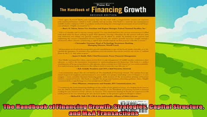 there is  The Handbook of Financing Growth Strategies Capital Structure and MA Transactions