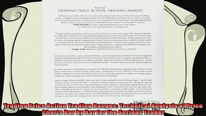 different   Trading Price Action Trading Ranges Technical Analysis of Price Charts Bar by Bar for the