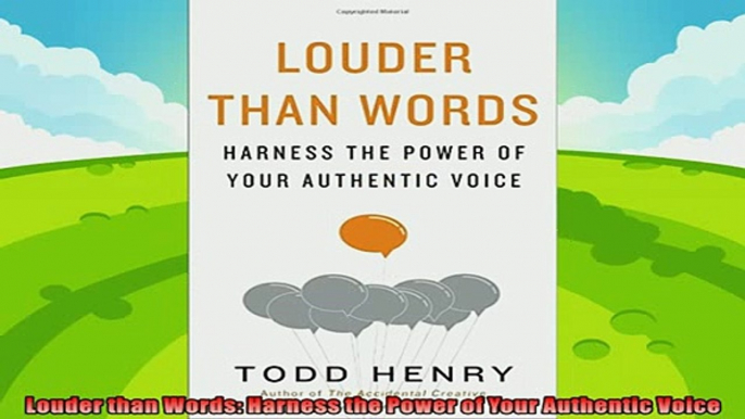 behold  Louder than Words Harness the Power of Your Authentic Voice