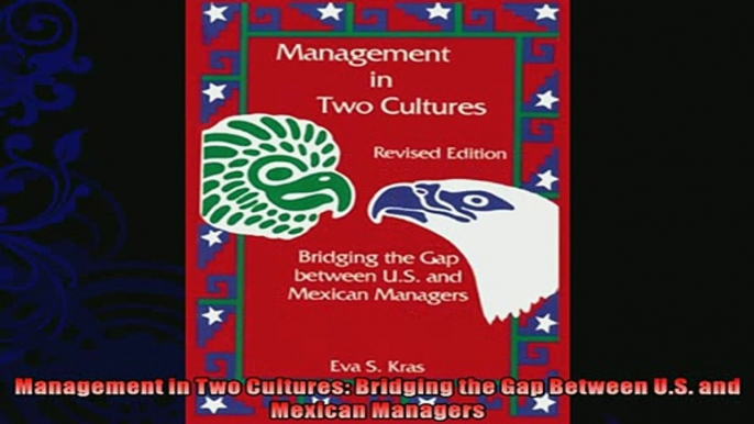 there is  Management in Two Cultures Bridging the Gap Between US and Mexican Managers