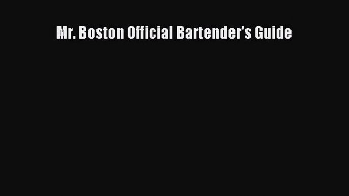 Read Mr. Boston Official Bartender's Guide Ebook Free