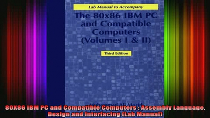 READ book  80X86 IBM PC and Compatible Computers  Assembly Language Design and Interfacing Lab Full Free