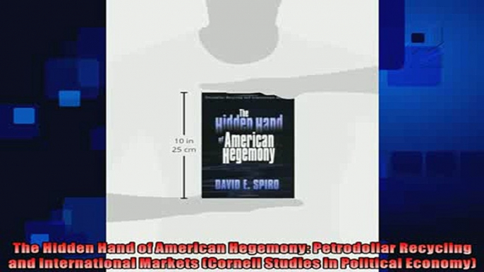 behold  The Hidden Hand of American Hegemony Petrodollar Recycling and International Markets