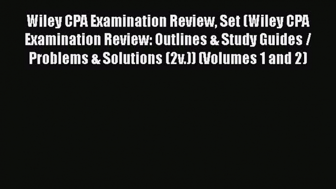 Read Wiley CPA Examination Review Set (Wiley CPA Examination Review: Outlines & Study Guides