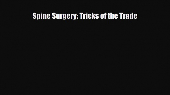 Read Book Spine Surgery: Tricks of the Trade ebook textbooks