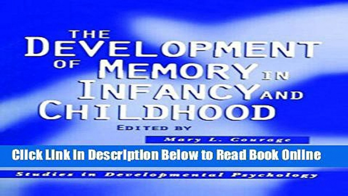 Read The Development of Memory in Infancy and Childhood (Studies in Developmental Psychology)