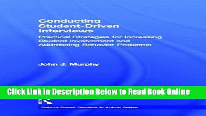 Read Conducting Student-Driven Interviews: Practical Strategies for Increasing Student Involvement