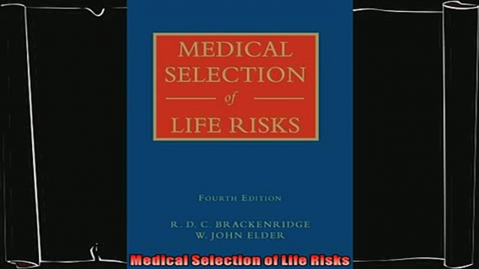 different   Medical Selection of Life Risks