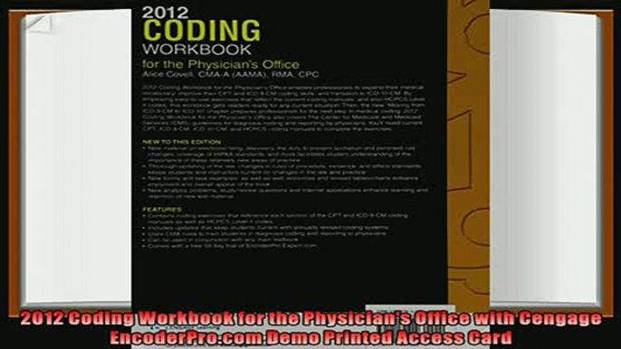 complete  2012 Coding Workbook for the Physicians Office with Cengage EncoderProcom Demo Printed