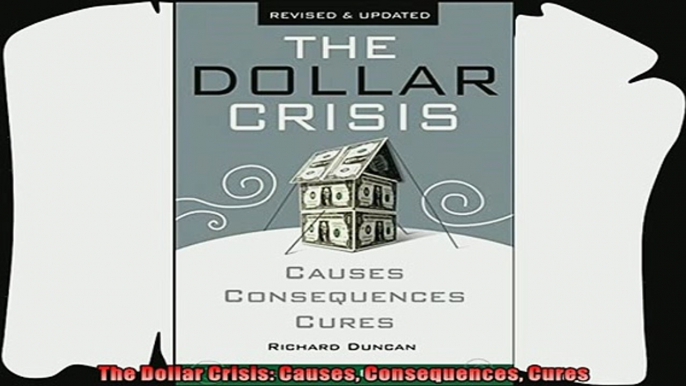 there is  The Dollar Crisis Causes Consequences Cures