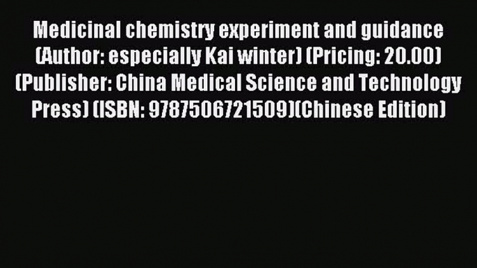 Read Medicinal chemistry experiment and guidance (Author: especially Kai winter) (Pricing: