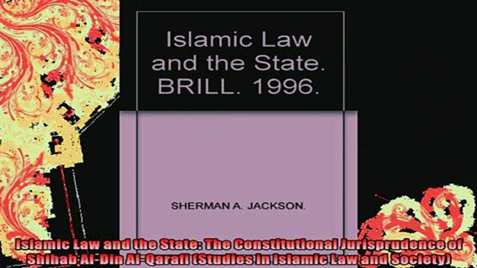 DOWNLOAD FREE Ebooks  Islamic Law and the State The Constitutional Jurisprudence of Shihab AlDin AlQarafi Full Free