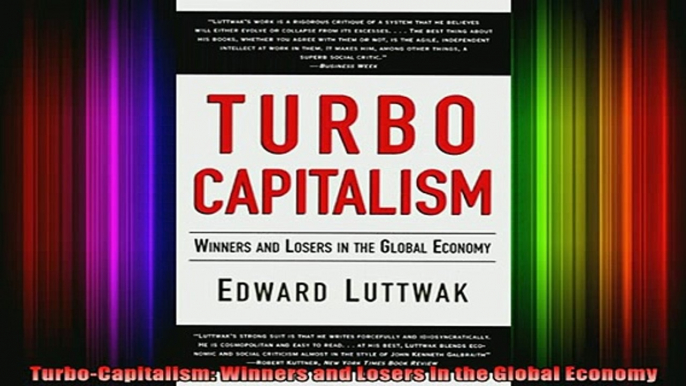 DOWNLOAD FREE Ebooks  TurboCapitalism Winners and Losers in the Global Economy Full Free