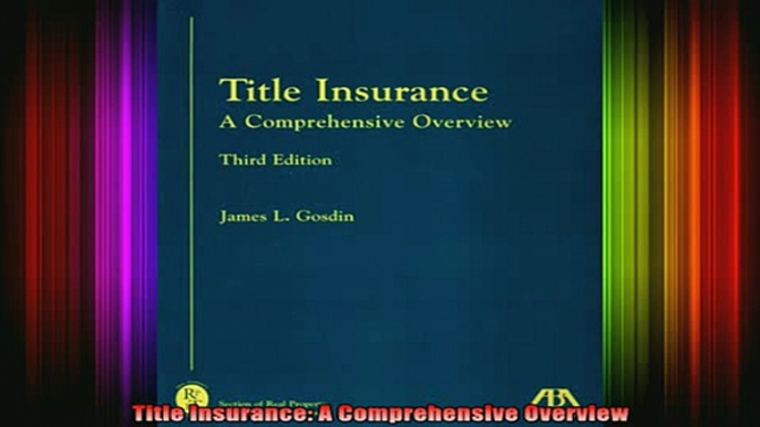 READ book  Title Insurance A Comprehensive Overview Full EBook