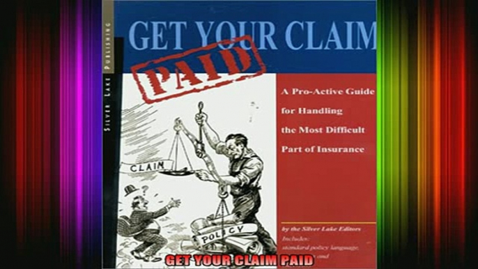 READ book  GET YOUR CLAIM PAID Full Free