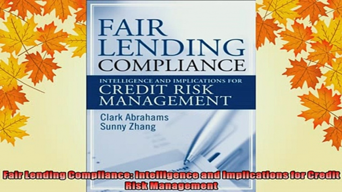 DOWNLOAD FREE Ebooks  Fair Lending Compliance Intelligence and Implications for Credit Risk Management Full Free