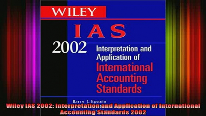 READ book  Wiley IAS 2002 Interpretation and Application of International Accounting Standards 2002 Full Free