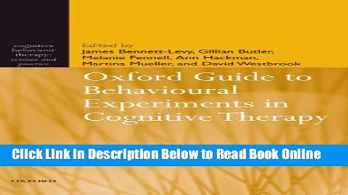 Read Oxford Guide to Behavioural Experiments in Cognitive Therapy (Cognitive Behaviour Therapy: