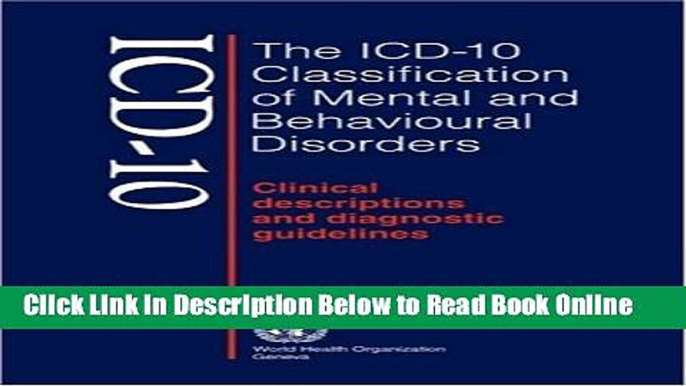 Read The ICD-10 Classification of Mental and Behavioural Disorders: Clinical Descriptions and