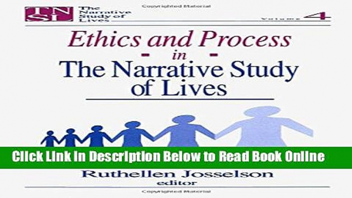 Read Ethics and Process in the Narrative Study of Lives (The Narrative Study of Lives series) (v.