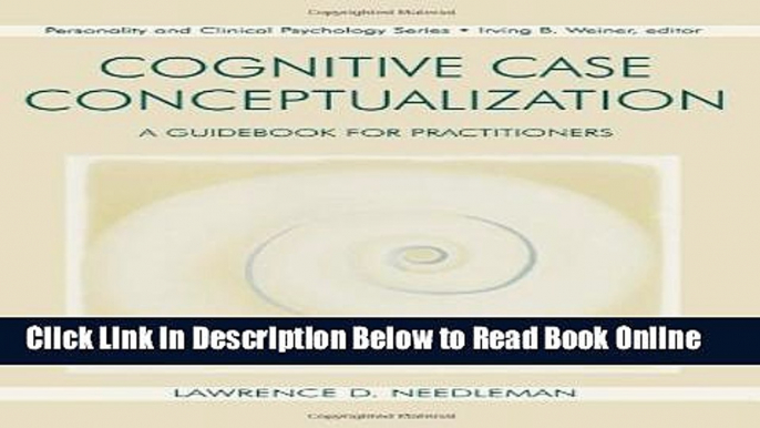 Read Cognitive Case Conceptualization: A Guidebook for Practitioners (Personality   Clinical