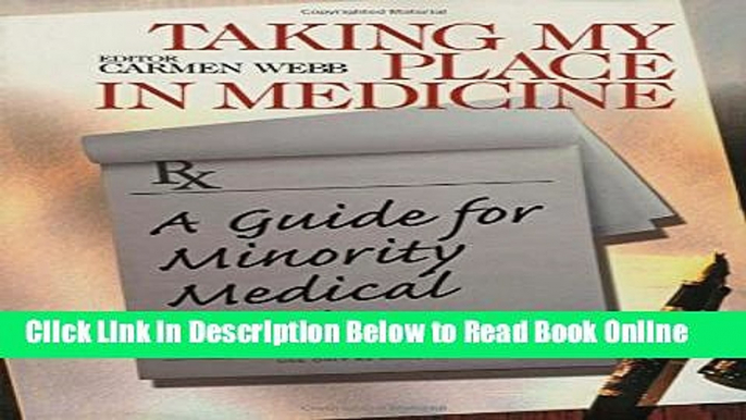 Read Taking My Place in Medicine: A Guide for Minority Medical Students (Surviving Medical School