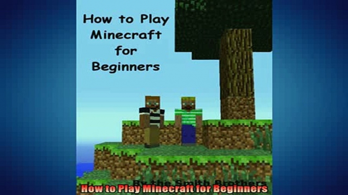 FREE PDF  How to Play Minecraft for Beginners  BOOK ONLINE