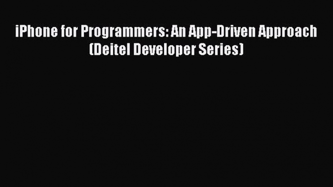 Read iPhone for Programmers: An App-Driven Approach (Deitel Developer Series) ebook textbooks