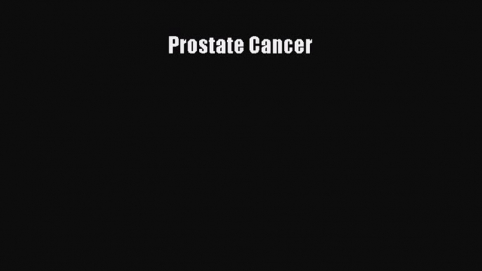 Read Prostate Cancer Ebook Free