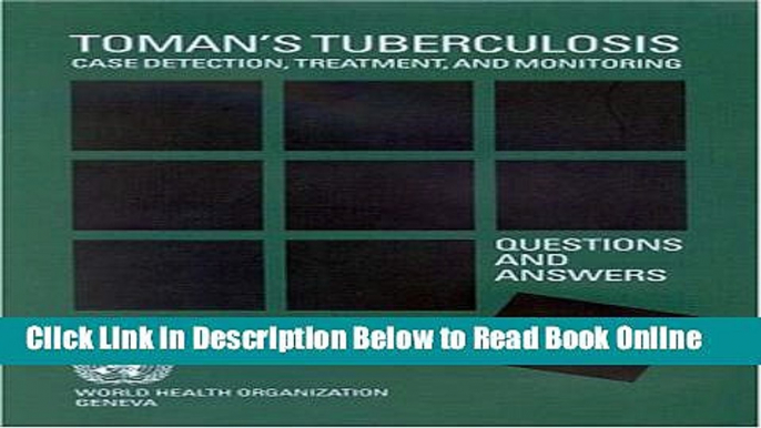 Download Toman s Tuberculosis: Case Detection, Treatment and Monitoring: Questions and Answers