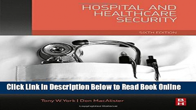 Read Hospital and Healthcare Security, Sixth Edition  Ebook Free