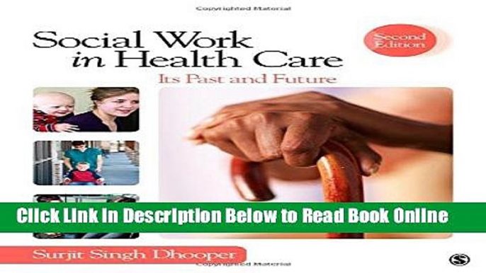 Read Social Work in Health Care: Its Past and Future (SAGE Sourcebooks for the Human Services)