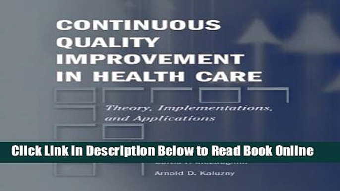 Read Continuous Quality Improvement In Health Care: Theory, Implementations, And Applications  PDF