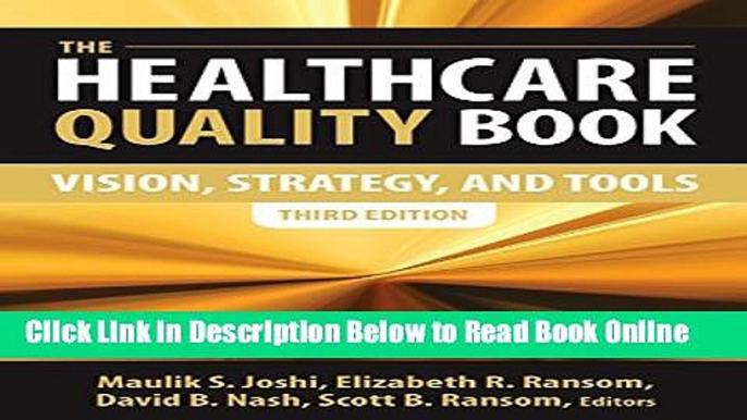 Read The Healthcare Quality Book: Vision, Strategy, and Tools, Third Edition  Ebook Online